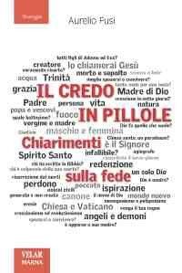 Il Credo in pillole. Chiarimenti sulla fede