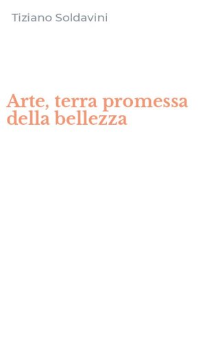 Arte, terra promessa della bellezza