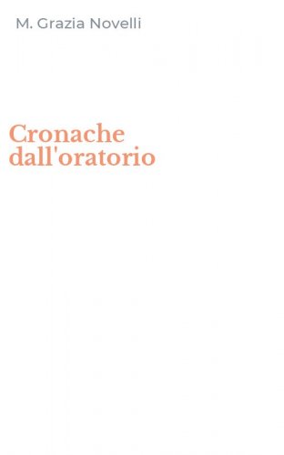 Cronache dall'oratorio