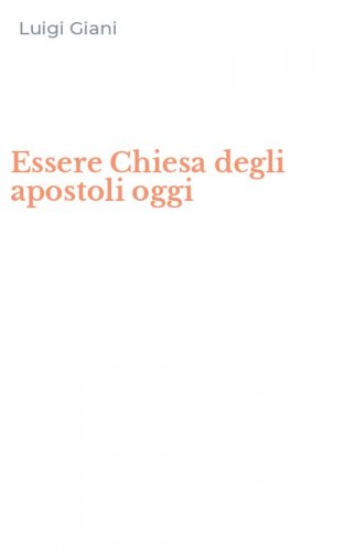 Essere Chiesa degli apostoli oggi