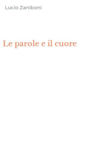 Le parole e il cuore