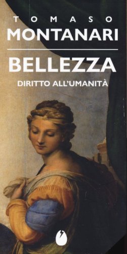 Bellezza. Diritto all'umanit&agrave;
