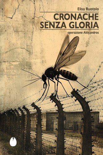 Cronache senza gloria. Operazione Al&eacute;xandros