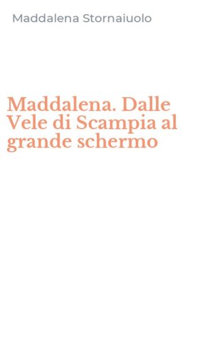 Maddalena. Dalle Vele di Scampia al grande schermo