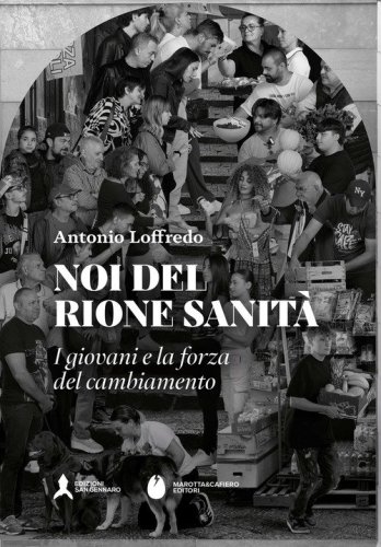 Noi del rione Sanit&agrave;