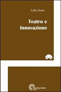 Teatro e innovazione - TEATRO E PERIFERIA. POSSIBILI CORTOCIRCUITI AI MARGINI DELLA CITTA