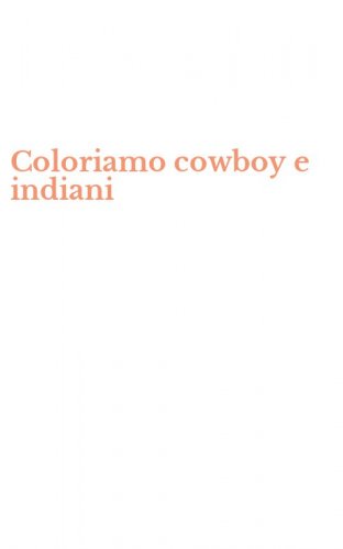 Coloriamo cowboy e indiani