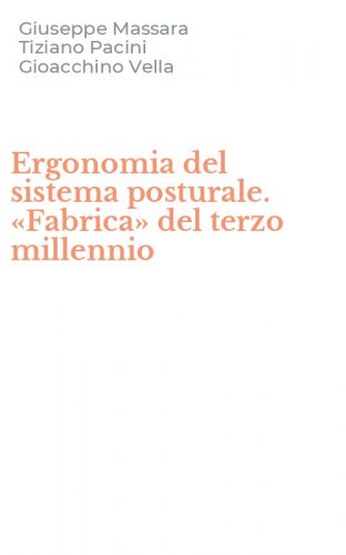 Ergonomia del sistema posturale. &laquo;Fabrica&raquo; del terzo millennio