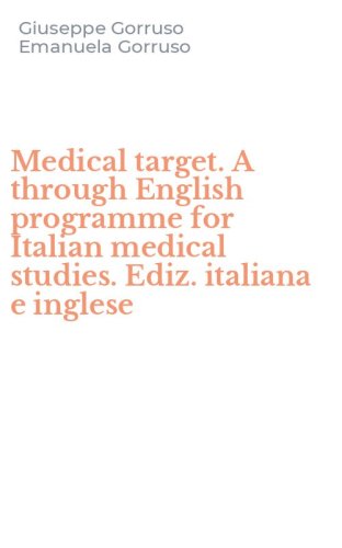 Medical target. A through English programme for Italian medical studies. Ediz. italiana e inglese