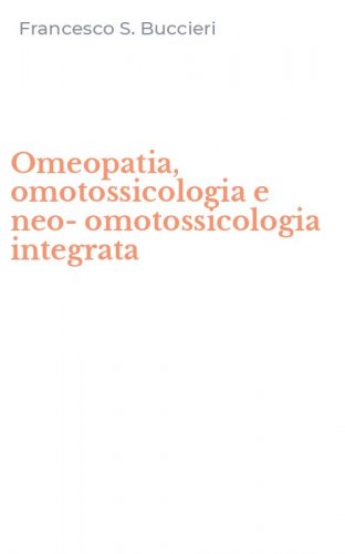 Omeopatia, omotossicologia e neo-omotossicologia integrata