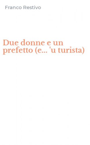 Due donne e un prefetto (e... 'u turista)