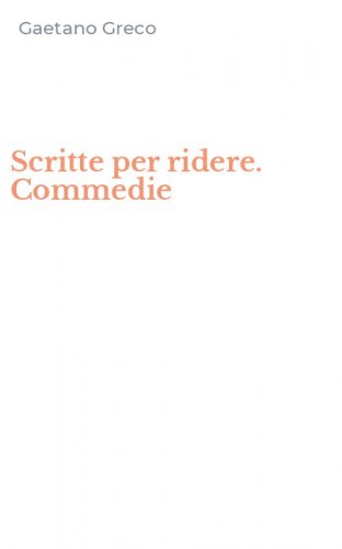 Scritte per ridere. Commedie