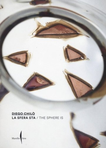 Diego Chil&ograve;. La sfera sta-The sphere is