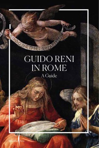 Guido Reni in Rome. A guide