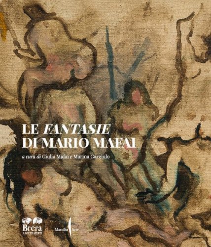Le Fantasie di Mario Mafai
