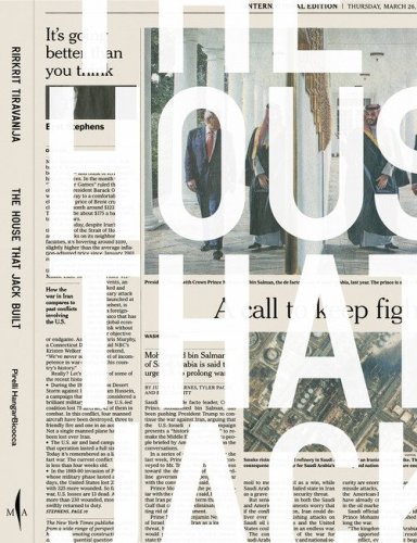 Rirkrit Tiravanija. The house tha Jack built. Ediz. italiana e inglese