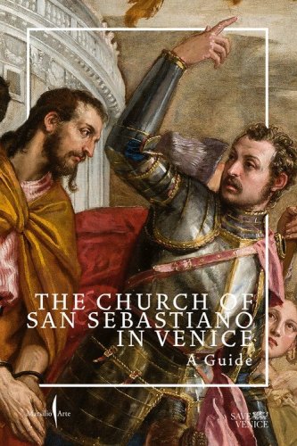The Church of San Sebastiano in Venice. A guide