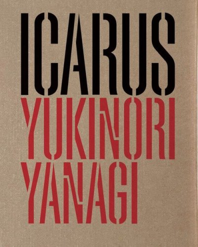 Yukinori Yanagi. Icarus. Ediz. italiana e inglese