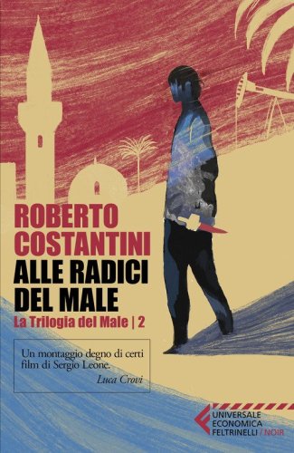 Alle radici del male. La Trilogia del male