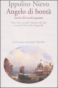 Angelo di bont&agrave;. Storia del secolo passato