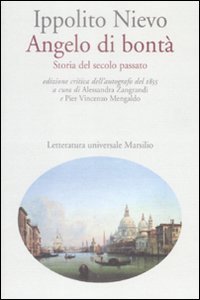 Angelo di bont&agrave;. Storia del secolo passato dell'autografo del 1855