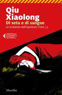 Di seta e di sangue. Le inchieste dell'ispettore Chen
