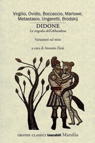 Didone. &laquo;La tragedia dell'abbandono&raquo;. Variazioni sul mito
