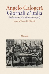 Giornali d'Italia. Prefazione a &laquo;La Minerva&raquo; (1762)