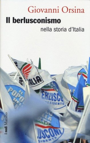 Il berlusconismo nella storia d'Italia