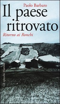 Il paese ritrovato. Ritorno ai Ronchi
