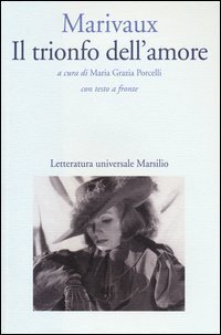 Il trionfo dell'amore. Testo francese a fronte