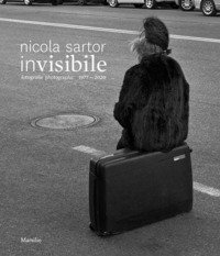 Invisibile. Fotografie 1977-2020
