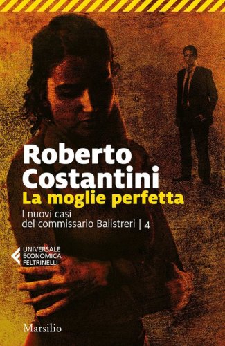 La moglie perfetta. I nuovi casi del commissario Balistreri