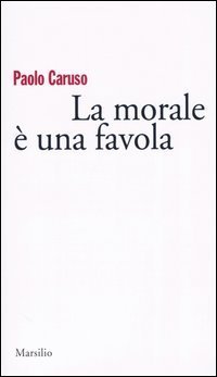 La morale &egrave; una favola