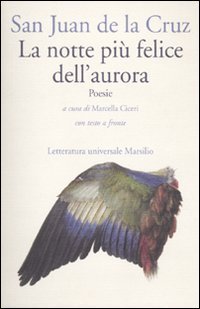 La notte pi&ugrave; felice dell'aurora. Testo spagnolo a fronte