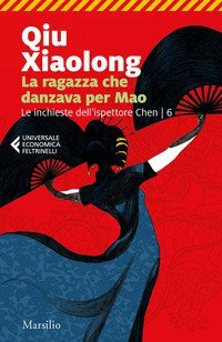 La ragazza che danzava per Mao. Le inchieste dell'ispettore Chen