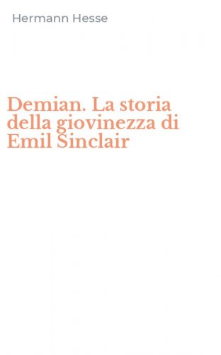 Demian. La storia della giovinezza di Emil Sinclair