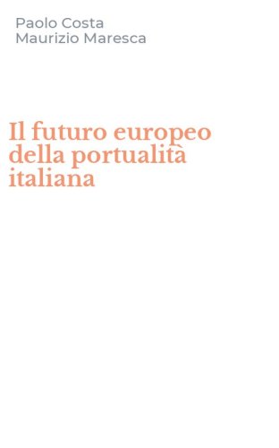 Il futuro europeo della portualit&agrave; italiana
