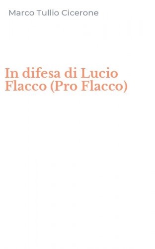 In difesa di Lucio Flacco (Pro Flacco)