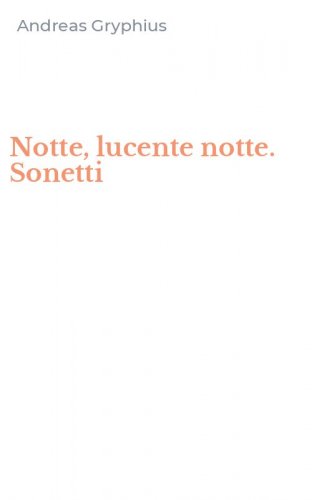 Notte, lucente notte. Sonetti