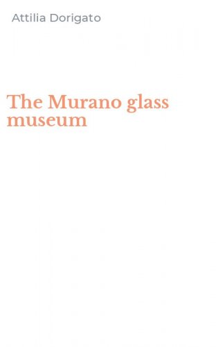 The Murano glass museum