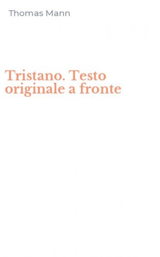 Tristano. Testo originale a fronte