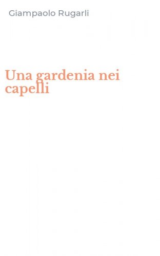 Una gardenia nei capelli