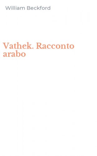 Vathek. Racconto arabo