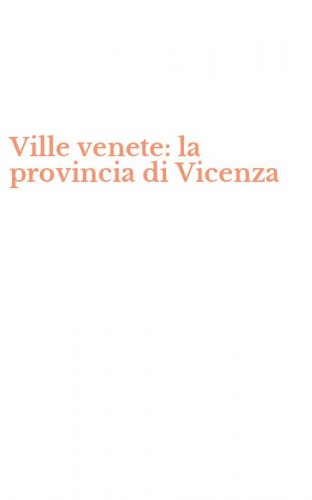 Ville venete: la provincia di Vicenza