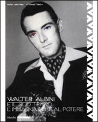 Walter Albini e il suo tempo. L'immaginazione al potere