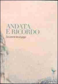 Andata e ricordo. Souvenir de voyage