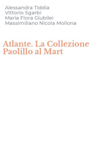 Atlante. La Collezione Paolillo al Mart