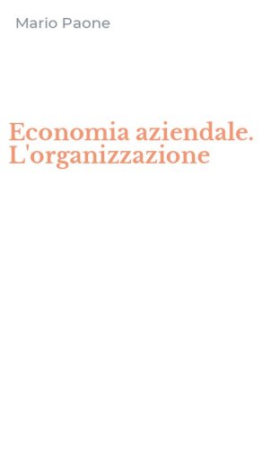 Economia aziendale. L'organizzazione