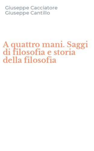 A quattro mani. Saggi di filosofia e storia della filosofia